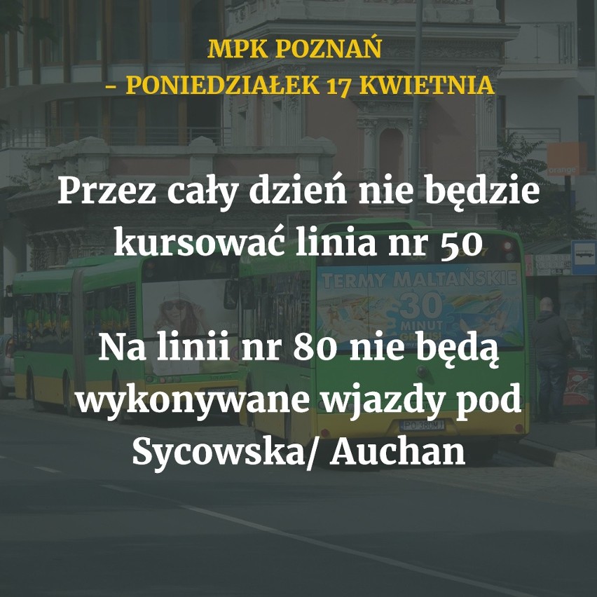 W poniedziałek, 17 kwietnia, autobusy i tramwaje MPK Poznań...