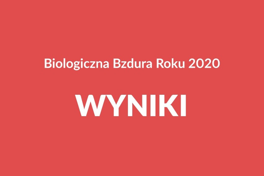 Do kogo w tym roku trafił mało zaszczytny tytuł Biologicznej...