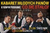 Dobra wiadomość dla fanów porządnej dawki humoru. W regionie wystąpi Kabaret Młodych Panów