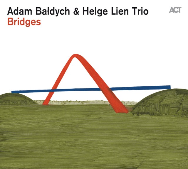 Najnowsza płyta Adama Bałdycha to "Bridges"