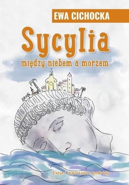 Książka „Sycylia. Między niebem a morzem” składa się z...