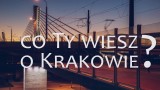 Co ty wiesz o Krakowie? (odc. 4) - Dzielnice Nowej Huty
