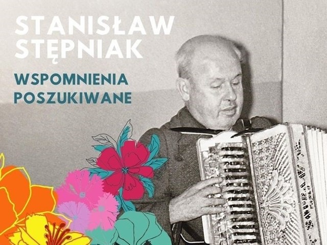 Stanisław Stępniak był uznanym instrumentalistą ludowym.