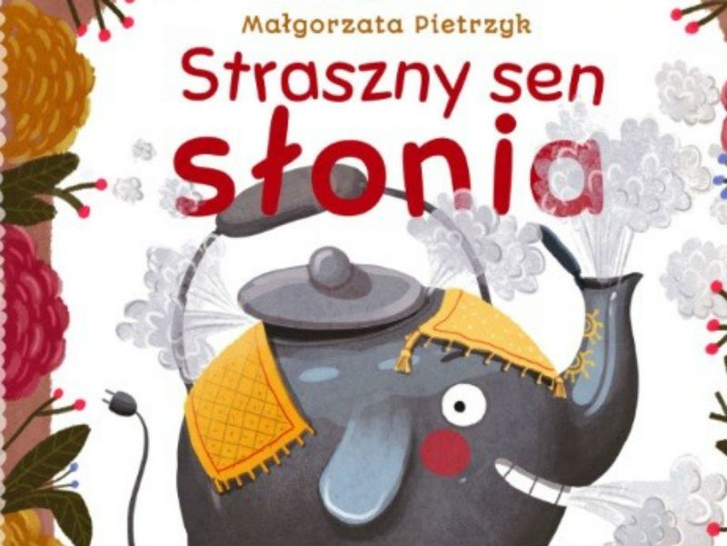 (Fragment okładki): Straszny sen słonia,Małgorzata Pietrzyk