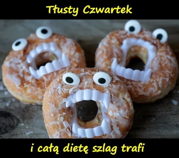 Tłusty Czwartek MEMY...