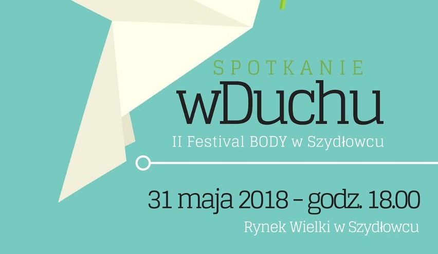 Druga edycja Festivalu Body w Szydłowcu już 31 maja w Boże Ciało 