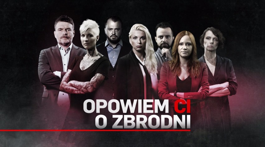 Opowiem ci o zbrodni: Nowy serial na CI Polsat. Znani pisarze opowiedzą o najgłośniejszych morderstwach w Polsce