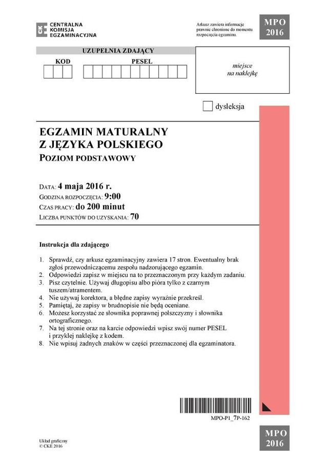 Centralna komisja Egzaminacyjna opublikowała arkusze maturalne 2016 z języka polskiego. Arkusz ma 18 stron.Na początku tegoroczni maturzyści musieli się zmierzyć z pytaniami, sprawdzającymi umiejętność czytania ze zrozumienie. Trzeba było odpowiedzieć na pytania dotyczące „Lalki”. Tę część matury wielu zdających uznało za najtrudniejszą. Ich zdaniem trzeba było znać całą lekturę, żeby odpowiedzieć prawidłowo na wszystkie pytania, a dodatkowo sam fragment „Lalki” był dość skomplikowany i trzeba było go czytać kilka razy. Kolejne zadanie dotyczyło dwóch tekstów opisujących język, jakim posługujemy się w internecie. Do tych tekstów odnosiło się kolejnych pięć pytań na maturze z języka polskiego 2016.