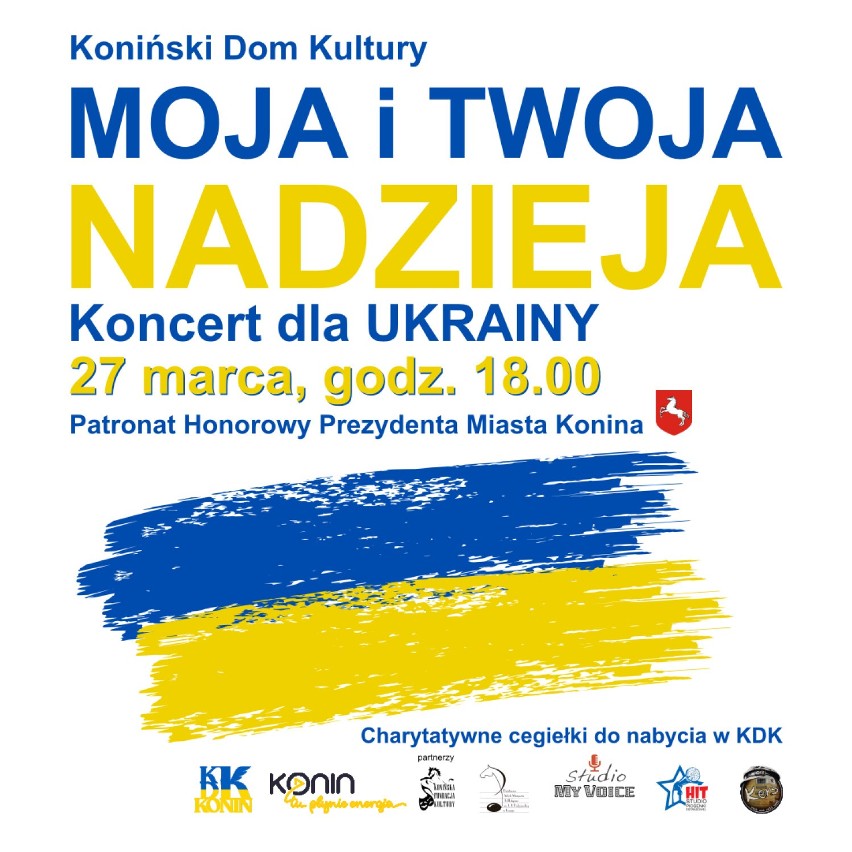 Już w ten weekend w Koninie. Koncert  „Moja i Twoja Nadzieja” w Konińskim Domu Kultury. Bądźmy Razem Solidarni Dla Ukrainy 