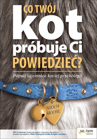 Autorzy zwycięskich fotografii otrzymają m.in. książkę wyd. Septem "Co twój kot próbuje ci powiedzieć? Poznaj tajemnice kociej psychologii".