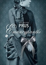 "Emancypantki" - genialna powieść Prusa
