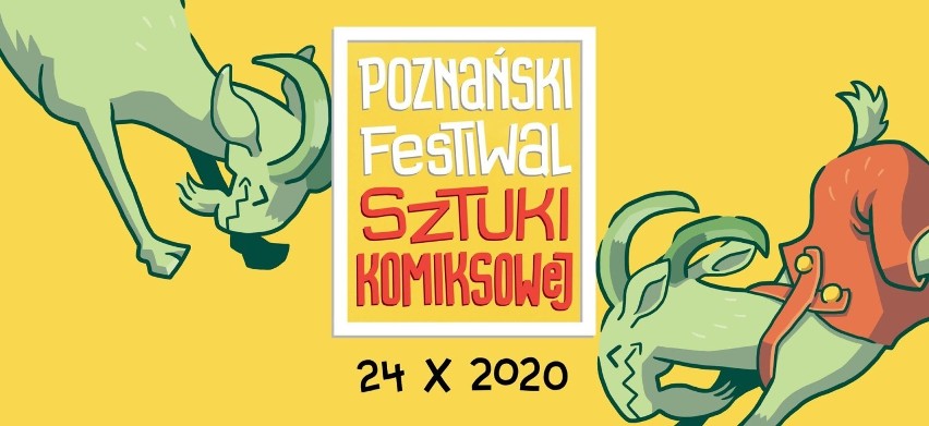 POZNAŃSKI FESTIWAL SZTUKI KOMIKSOWEJ 2020
24 października w...