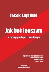 Kraśnik: Przyjdź na spotkanie autorskie z Jackiem Łapińskim, autorem książki "Jak być lepszym"