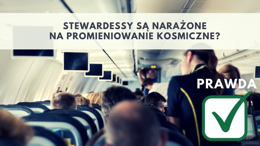 2. Stewardessy są narażone na promieniowanie kosmiczne...