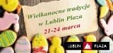 &quot;Wielkanocne tradycje&quot; w Centrum Handlowo-Rozrywkowym Plaza w Lublinie