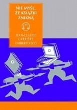 Okładka "Nie myśl, że książki znikną"