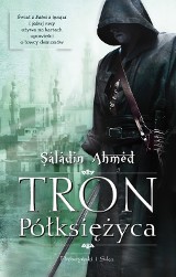 Nowe książki: Tron Półksiężyca - Saladin Ahmed