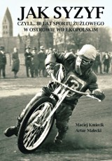 Opisano w książce 80-letnią historię ostrowskiego żużla