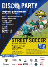 Kabaret Malina i Disco Party na Street Soccer Pleszew