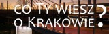 Co Ty wiesz o Krakowie? Krakowskie szpitale  