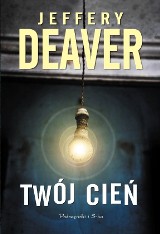 Nowe książki: Twój cień - Jeffery Deaver