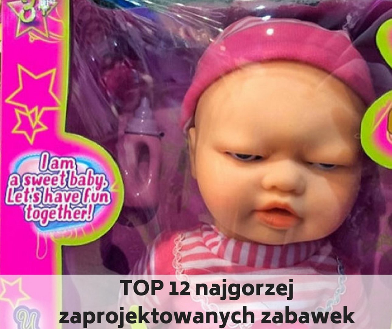 Dzień Dziecka last minute? To może się źle skończyć... Zobacz najgorsze  zabawki ever! | Poznań Nasze Miasto