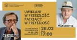 Nasz Patronat. Prof. Waldemar Łazuga i Robert Makłowicz - spotkanie "Uwikłani w przeszłość. Patrzący w przyszłość"