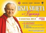 Będzie Msza Święta o Kanonizację Jana Pawła II