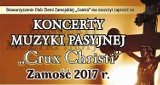 Koncerty Muzyki Pasyjnej "CRUX CHRISTI" Zamość 2017