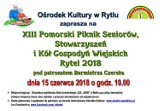 Gmina Czersk. XIII Pomorski Piknik Seniorów, Stowarzyszeń i Kół Gospodyń Wiejskich Rytel 2018