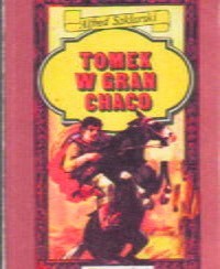 Tomek w Gran Chaco (1987)...