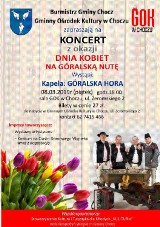 Kapela "Góralska Hora" uświetni Dzień Kobiet w Choczu. Koncert odbędzie się 8 marca w sali Gminnego Ośrodka Kultury. Początek o 18.00