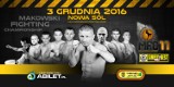 Gala Sportów Walki MFC11 Makowski Fighting Championship w Nowej Soli! 