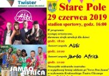 Stare Pole. Powitanie lata przy muzyce, z teatrem i fajerwerkami. Alibi, Jambo Africa i "Serce Don Juana"