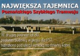 Odkryj największy sekret Poznańskiego Szybkiego Tramwaju!