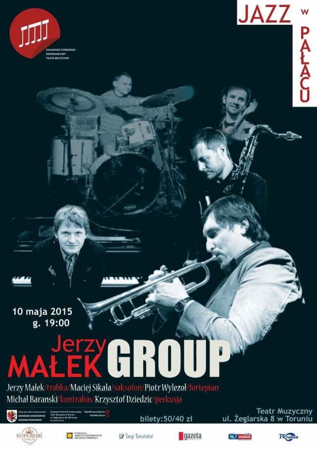 Weekend w Toruniu. 10 maja o g. 19:00 w kolejnej odsłonie cyklu Jazz w Pałacu toruńskiej publiczności zaprezentuje się zespół Jerzy Małek Group.