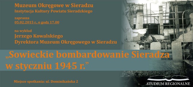 O zbombardowaniu Sieradza w muzeum. Wykład w czwartek 5 lutego