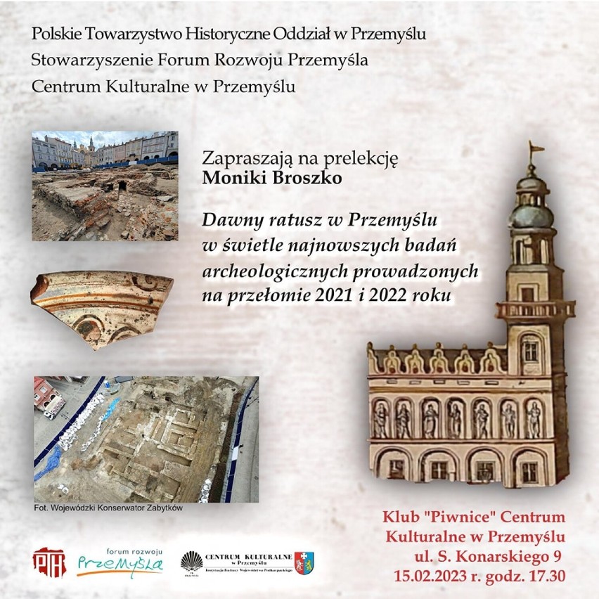 Prelekcja "Dawny ratusz w Przemyślu w świetle najnowszych badań archeologicznych prowadzonych na przełomie 2021 i 2022 r."