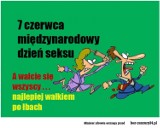 Międzynarodowy Dzień Seksu [7 czerwca] - to już dziś! Wiedzieliście? [MEMY]