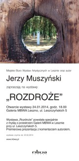 MBWA Leszno: Zaproszenie na wystawę Jerzego Muszyńskiego