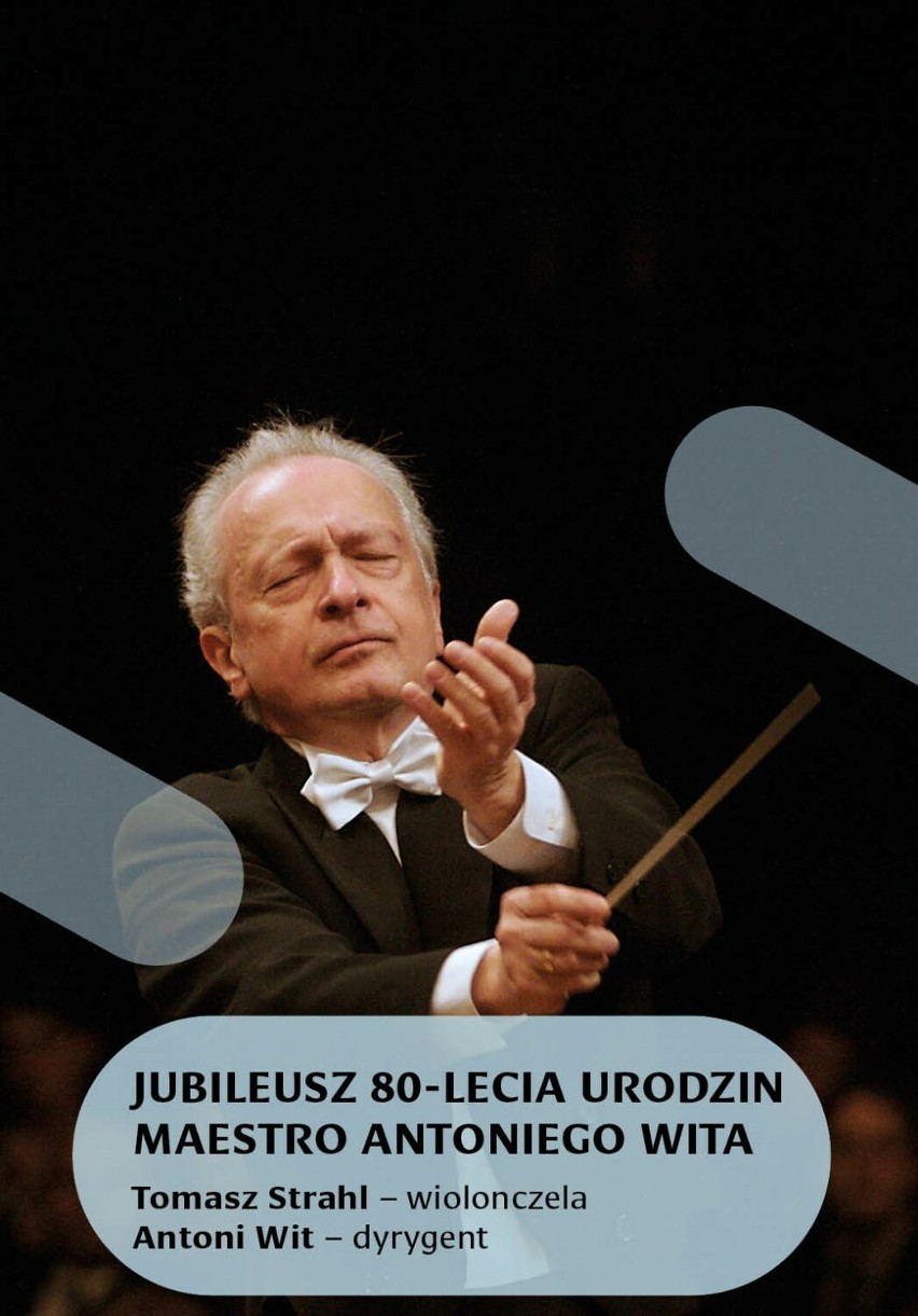 Jubileusz 80-lecia urodzin Maestro Antoniego Wita - 17 maja...