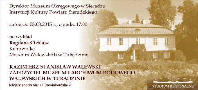 O Walewskim w sieradzkim muzeum. Wykład w czwartek 5 marca