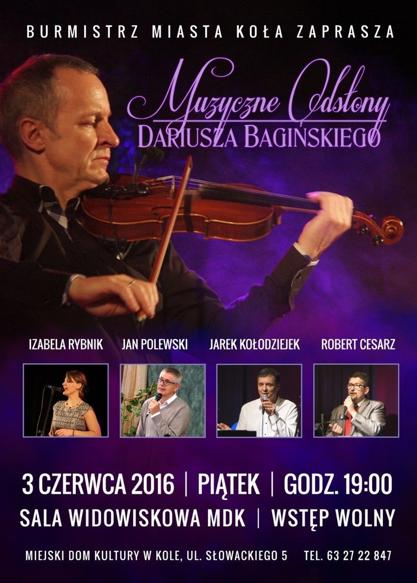 Muzyczne odsłony Dariusza Bagińskiego
3 czerwca 2016 roku...