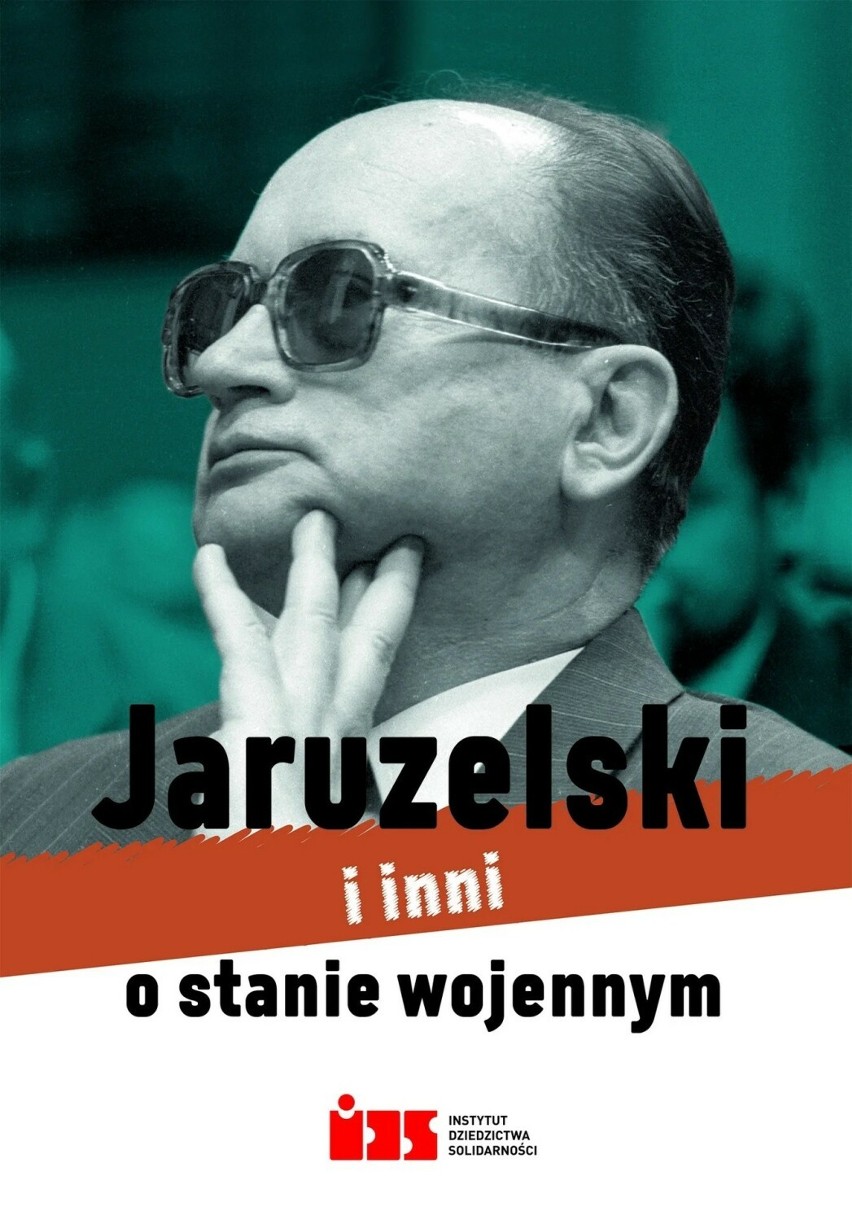 Premiera książki „Jaruzelski i inni o stanie wojennym” -  15...