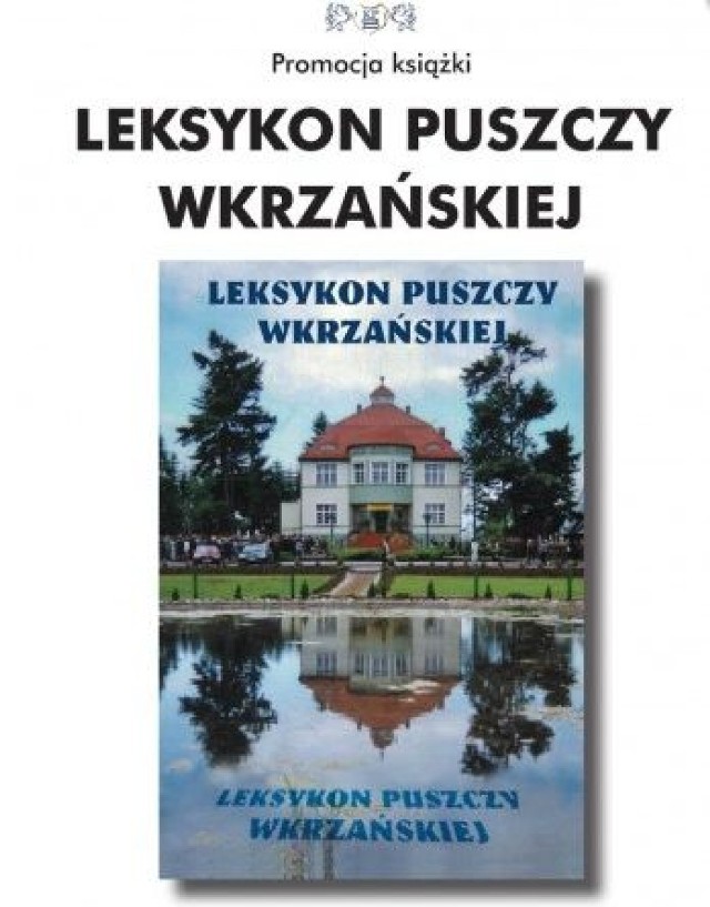 „Leksykon Puszczy Wkrzańskiej” to inicjatywa Stowarzyszenia ...