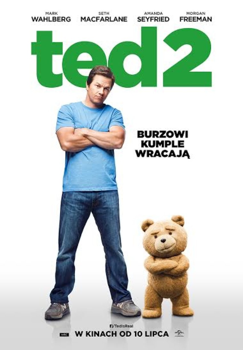 Ted 2
USA/komedia/120 min.
1 - 2 sierpnia, godz. 19.00