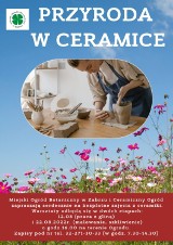 Warsztaty ceramiczne w Miejskim Ogrodzie Botanicznym w Zabrzu zapraszają chętnych