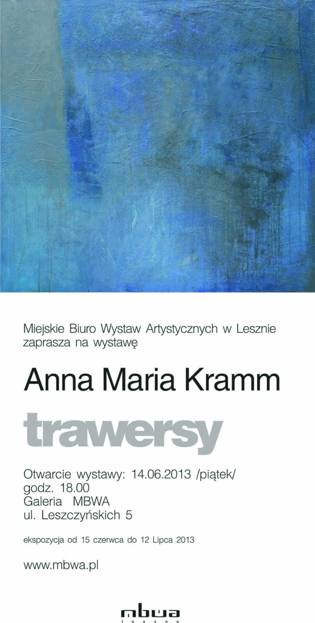 W piątek (14 czerwca) w Galerii MBWA w Lesznie odbędzie się wernisaż wystawy Anny Marii Kramm pt.: ,,Trawersy&#8221; poświęcony wspomnieniom z jej pobytu na lodowcu Kitzsteinhorn w Wysokich Taurach w austriackich Alpach.