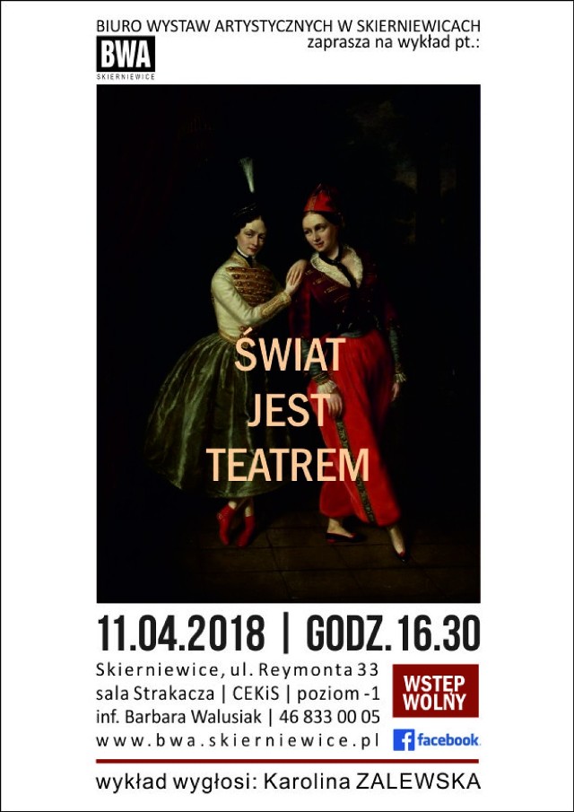 Kolejny wykład o sztuce w skierniewickim BWA odbędzie się w najbliższą środę, 11 kwietnia. Karolina Zalewska będzie mówić na temat „Świat jest teatrem”.