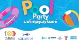 Pool party na Aquariusie! Szykuje się dzień pełen wodnych atrakcji